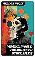 Algopix Similar Product 13 - Virginia Woolf The Moment  Other