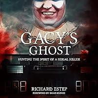 Algopix Similar Product 8 - Gacys Ghost Hunting the Spirit of a