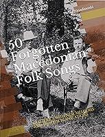 Algopix Similar Product 2 - 50 Forgotten Macedonian Folk Songs Old