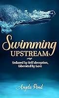 Algopix Similar Product 20 - Swimming Upstream Seduced by