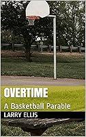 Algopix Similar Product 20 - Overtime: A Basketball Parable