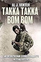 Algopix Similar Product 13 - Takka Takka Bom Bom An Intrepid War