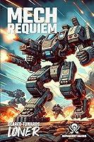 Algopix Similar Product 8 - Mech Requiem A Geared Towards Loner