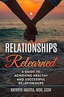 Algopix Similar Product 17 - RELATIONSHIPS RELEARNED A Guide to