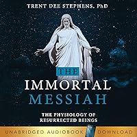 Algopix Similar Product 10 - The Immortal Messiah The Physiology of