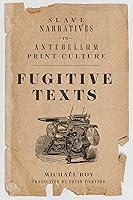 Algopix Similar Product 5 - Fugitive Texts Slave Narratives in