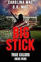 Algopix Similar Product 4 - Big Stick (True Colors Book 4)