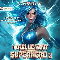 Algopix Similar Product 3 - The Reluctant Superhero Book 3