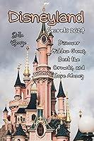 Algopix Similar Product 9 - Disneyland Secrets 2024 Discover