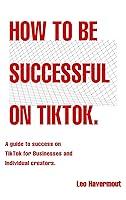 Algopix Similar Product 12 - How to be successful on TikTok Secrets