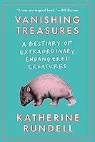 Algopix Similar Product 13 - Vanishing Treasures A Bestiary of