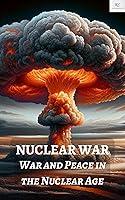 Algopix Similar Product 15 - Nuclear War War and Peace in the