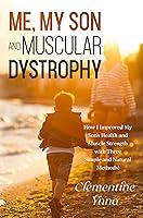 Algopix Similar Product 12 - Me  My Son and Muscular Dystrophy How