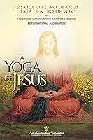 Algopix Similar Product 14 - A Yoga de Jesus The Yoga of