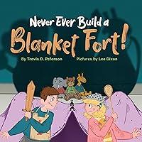 Algopix Similar Product 16 - Never Ever Build a Blanket Fort