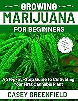 Algopix Similar Product 12 - GROWING MARIJUANA FOR BEGINNERS A