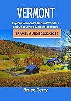 Algopix Similar Product 1 - Vermont Travel Guide 20232024 Explore