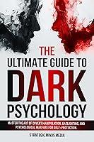 Algopix Similar Product 6 - The Ultimate Guide to Dark Psychology