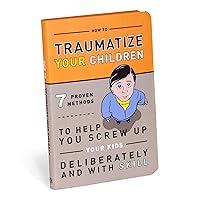 Algopix Similar Product 7 - How to Traumatize Your Children 7