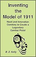 Algopix Similar Product 7 - Inventing the Model of 1911 Need and