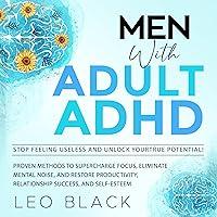 Algopix Similar Product 10 - Men with Adult ADHD Stop Feeling