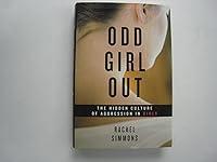 Algopix Similar Product 9 - Odd Girl Out The Hidden Culture of