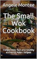 Algopix Similar Product 5 - The Small Wok Cookbook Inexpensive