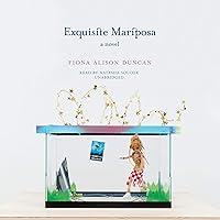 Algopix Similar Product 13 - Exquisite Mariposa: A Novel