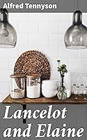 Algopix Similar Product 1 - Lancelot and Elaine A Poetic Tale of