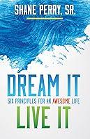 Algopix Similar Product 15 - Dream It Live It Six Principles for