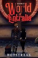 Algopix Similar Product 15 - World of Entralia Book Two A LitRPG