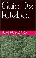 Algopix Similar Product 14 - Guia De Futebol (Portuguese Edition)