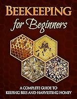 Algopix Similar Product 2 - Beekeeping for Beginners A Complete