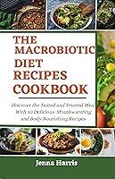 Algopix Similar Product 2 - THE MACROBIOTIC DIET RECIPES COOKBOOK
