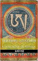 Algopix Similar Product 10 - VISIONARY DZOGCHEN A Little Book of