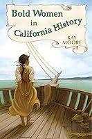 Algopix Similar Product 4 - Bold Women in California History