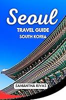 Algopix Similar Product 16 - SEOUL TRAVEL GUIDE 2023 2024  BEYOND