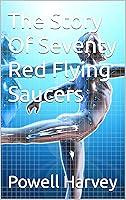 Algopix Similar Product 10 - The Story Of Seventy Red Flying Saucers