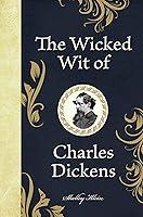 Algopix Similar Product 15 - The Wicked Wit of Charles Dickens