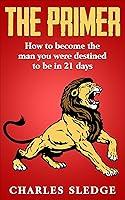 Algopix Similar Product 12 - The Primer How To Become The Man You