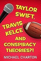 Algopix Similar Product 14 - Taylor Swift Travis Kelce and