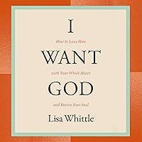 Algopix Similar Product 20 - I Want God How to Love Him with Your