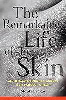 Algopix Similar Product 15 - The Remarkable Life of the Skin An