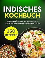 Algopix Similar Product 1 - Indisches Kochbuch ber 150 kstliche