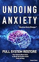 Algopix Similar Product 9 - Undoing Anxiety: Full System Restore