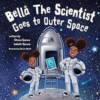 Algopix Similar Product 13 - Bella the Scientist Goes to Outer Space