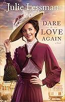 Algopix Similar Product 14 - Dare to Love Again A Novel The Heart