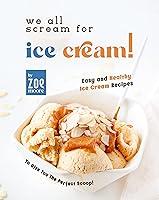 Algopix Similar Product 12 - We All Scream for Ice Cream Easy and