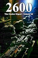 Algopix Similar Product 1 - 2600: The Hacker Digest - Volume 40