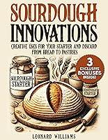 Algopix Similar Product 10 - Sourdough Innovations Creative Uses